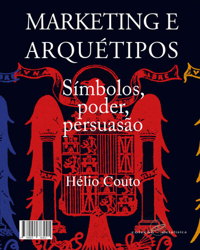 Marketing e arquétipos: Símbolos, poder, persuasão