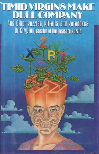 Timid Virgins Make Dull Company and Other Puzzles, Pitfalls, and Paradoxes [Dr. Crypton]