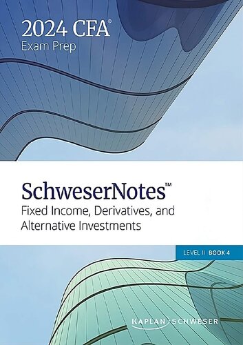 2024 CFA Schweser Fixed income, derivatives, AI