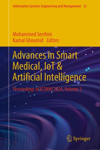 Advances in Smart Medical, IoT & Artificial Intelligence: Proceedings of ICSMAI'2024, Volume 2 (Information Systems Engineering and Management, 12)