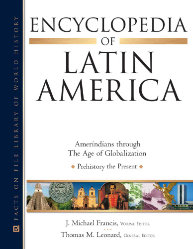 Encyclopedia of Latin America, 4 volumes (Facts on File Library of World History)