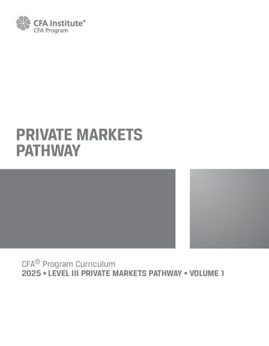 Private Markets Pathway: 2025 CFA© Program Curriculum Level 3