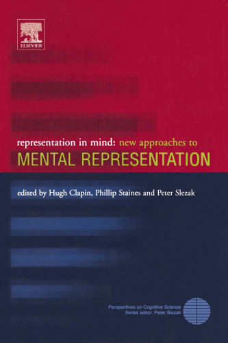 Representation in Mind: New Approaches to Mental Representation (Perspectives on Cognitive Science)