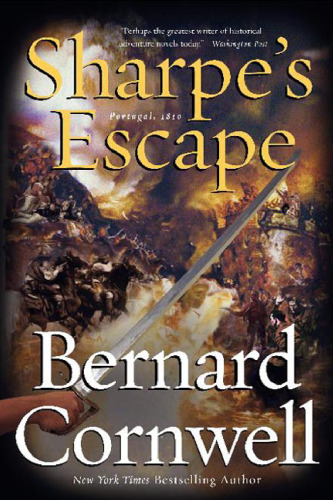 Sharpe's Escape: Richard Sharpe & the Bussaco Campaign, 1810 (Richard Sharpe's Adventure Series #10)