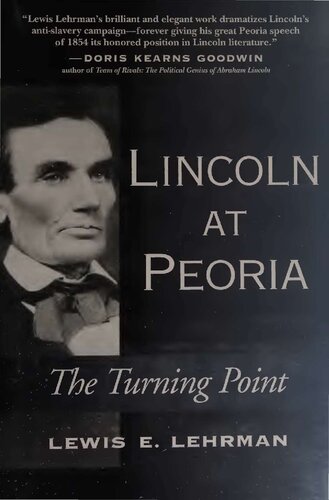 Lincoln at Peoria - Turning Point - Getting Right with Declaration of Independence