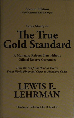 Paper Money or True Gold Standard