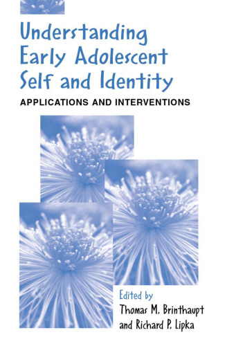 Understanding Early Adolescent Self and Identity: Applications and Interventions (S U N Y Series, Studying the Self)