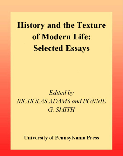 History and the Texture of Modern Life: Selected Essays