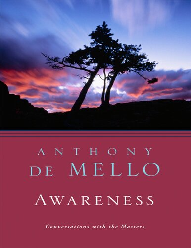Awareness: A De Mello Spirituality Conference in His Own Word