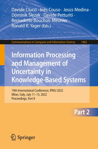 Information Processing and Management of Uncertainty in Knowledge-Based Systems: 19th International Conference, IPMU 2022, Milan, Italy, July 11–15, ... in Computer and Information Science)