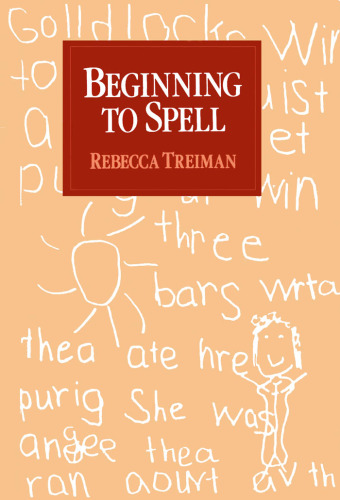 Beginning to Spell: A Study of First-Grade Children
