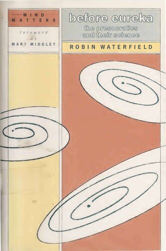 Before Eureka: The Presocratics and Their Science