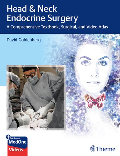 Head & Neck Endocrine Surgery: A Comprehensive Textbook, Surgical, and Video Atlas