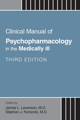 Clinical Manual of Psychopharmacology in the Medically Ill