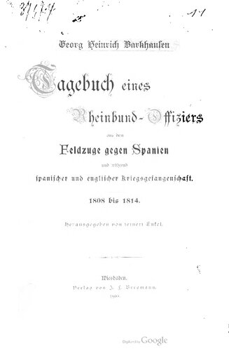 Tagebuch eines Rheinbund-Offiziers aus dem Feldzuge gegen Spanien und während spanischer und englischer Kriegsgefangenschaft. 1808 bis 1814.