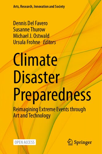 Climate Disaster Preparedness: Reimagining Extreme Events through Art and Technology