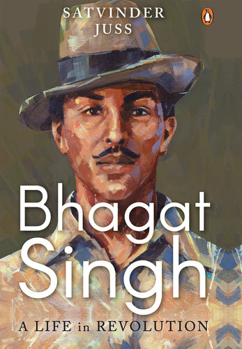 Bhagat Singh: A life in Revolution