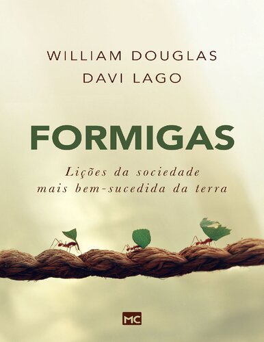 Formigas: Lições da sociedade mais bem-sucedida da terra