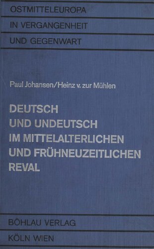 Deutsch und Undeutsch im mittelalterlichen und frühneuzeitlichen Reval