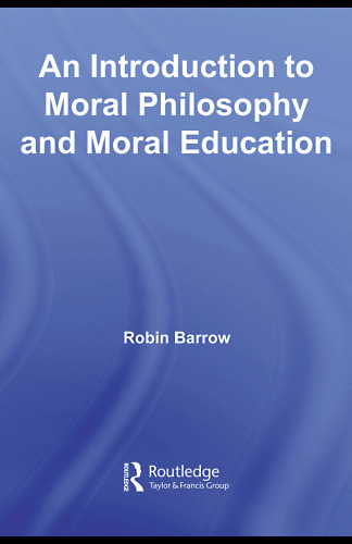 An Introduction to Moral Philosophy and Moral Education