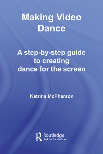 Making Video Dance: A Practical Introduction