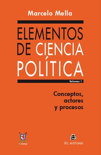 Elementos de ciencia política. Conceptos, actores y procesos