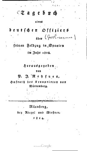 Tagebuch eines deutschen Offiziers über seinen Feldzug in Spanien im Jahr 1808