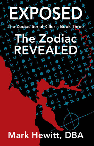 Exposed: The Zodiac Revealed (The Zodiac Serial Killer Book 3)