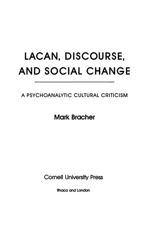 Lacan, Discourse, and Social Change: A Psychoanalytic Cultural Criticism
