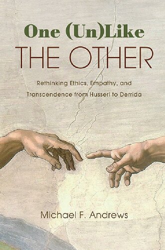 One (Un)Like the Other: Rethinking Ethics, Empathy, and Transcendence from Husserl to Derrida