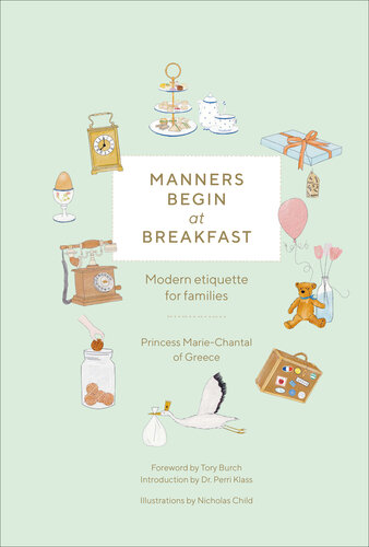 Manners Begin at Breakfast: Modern Etiquette for Families (Revised and Updated Edition)