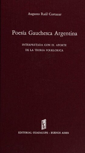 Poesía gauchesca argentina: interpretada con el aporte de la teoría folklórica.