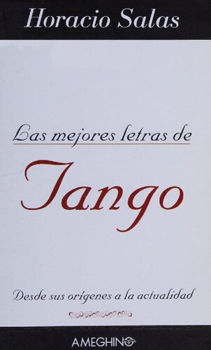 Las mejores letras de tango: desde sus orígenes a la actualidad.