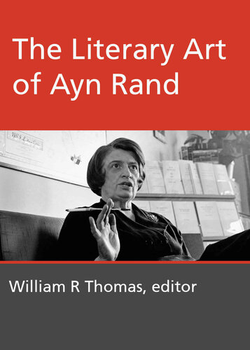 The Literary Art of Ayn Rand: (2nd edition)
