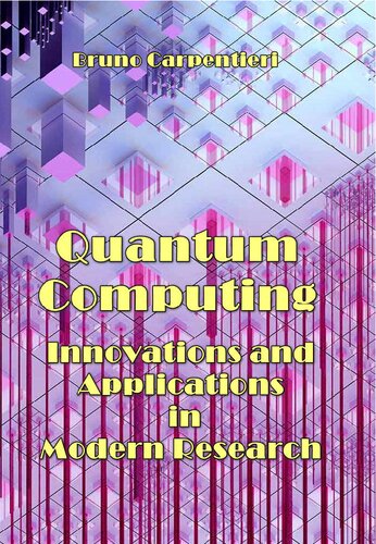Quantum Computing - Innovations and Applications in Modern Research: Innovations and Applications in Modern Research