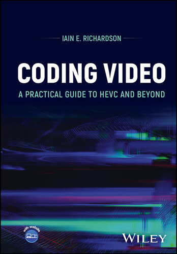 Coding Video: A Practical Guide to HEVC and Beyond