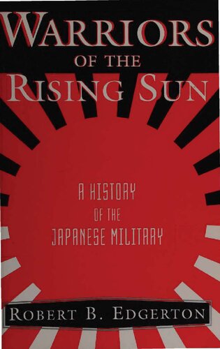 Warriors of the Rising Sun: A History of the Japanese Military