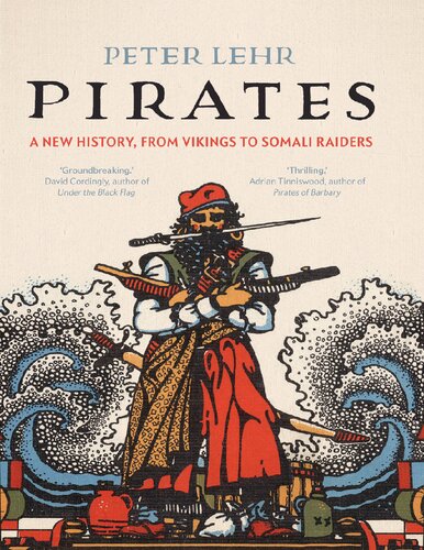 Pirates: A New History, from Vikings to Somali Raiders