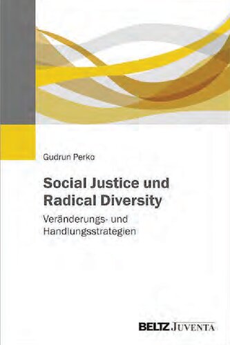 Social Justice und Radical Diversity: Veränderungs- und Handlungsstrategien