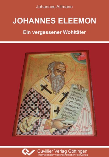 Johannes Eleemon, ca. 555-619: ein vergessener Wohltäter