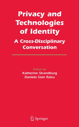 Privacy and Technologies of Identity: A Cross-Disciplinary Conversation