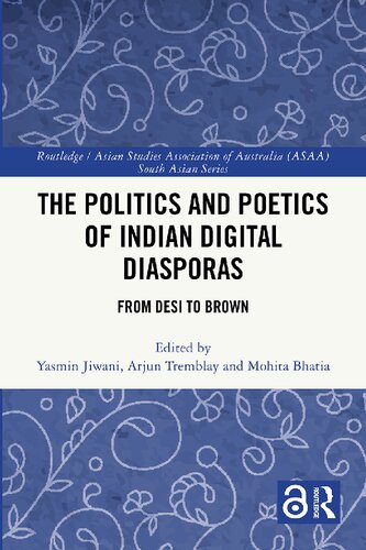 The Politics and Poetics of Indian Digital Diasporas: From Desi to Brown