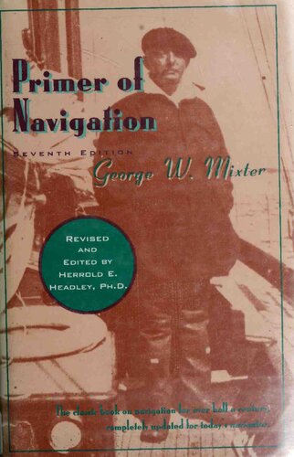 Primer of Navigation: With Problems in Practical Work and Complete Tables