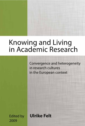 Knowing and living in academic research: convergences and heterogeneity in research cultures in the European context