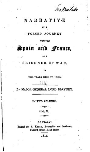 Narrative of a Forced Journey Through Spain and France as a Prisoner of War, in the Years 1810 to 1814