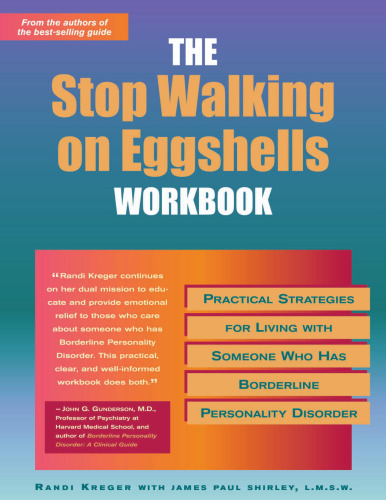 The Stop Walking on Eggshells Workbook: Practical Strategies for Living With Someone Who Has Borderline Personality Disorder, Workbook Edition