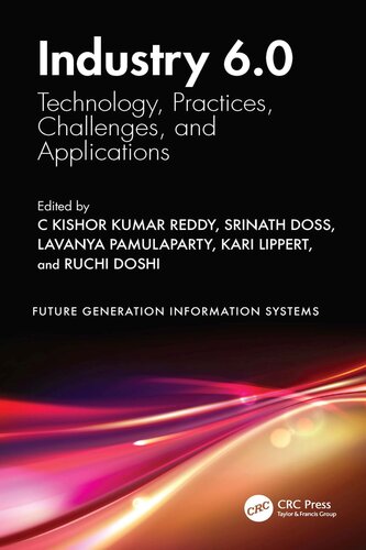 Industry 6.0: Technology, Practices, Challenges, and Applications (Future Generation Information Systems)