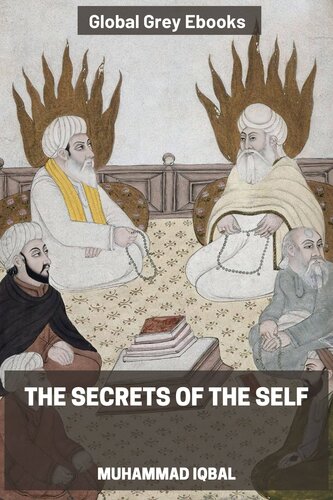 The Secrets of the Self (Asrar-i-Khudi)