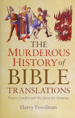Murderous History of Bible Translations - Power, Conflict and Quest for Meaning