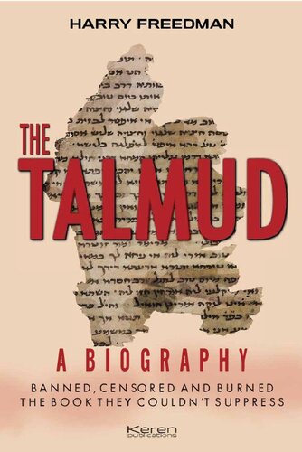 Talmud - Biography - Banned, Censored and Burned. Book They Couldn't Suppress